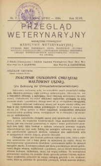 Przegląd Weterynaryjny : miesięcznik poświęcony medycynie weterynaryjnej : wychodzi przy współpracy grona profesorów Akademji Medycyny Weterynaryjnej i Lwowskiego Oddziału Zrzeszenia Lekarzy Weterynaryjnych Rzeczypospolitej Polskiej we Lwowie, 1934 R. 47, nr 7