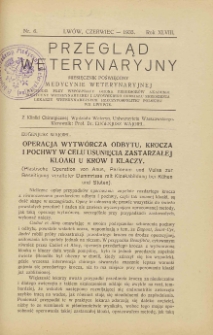 Przegląd Weterynaryjny : miesięcznik poświęcony medycynie weterynaryjnej : wychodzi przy współpracy grona profesorów Akademji Medycyny Weterynaryjnej i Lwowskiego Oddziału Zrzeszenia Lekarzy Weterynaryjnych Rzeczypospolitej Polskiej we Lwowie, 1935 R. 48, nr 6