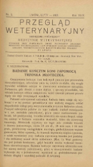 Przegląd Weterynaryjny : miesięcznik poświęcony medycynie weterynaryjnej : wychodzi przy współpracy grona profesorów Akademji Medycyny Weterynaryjnej i Lwowskiego Koła Zrzeszenia Lekarzy Weterynaryjnych Rzeczypospolitej Polskiej we Lwowie, 1936 R. 49, nr 2