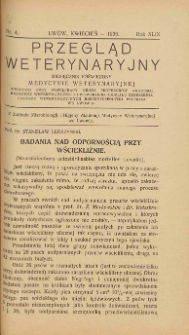 Przegląd Weterynaryjny : miesięcznik poświęcony medycynie weterynaryjnej : wychodzi przy współpracy grona profesorów Akademji Medycyny Weterynaryjnej i Lwowskiego Koła Zrzeszenia Lekarzy Weterynaryjnych Rzeczypospolitej Polskiej we Lwowie, 1936 R. 49, nr 4
