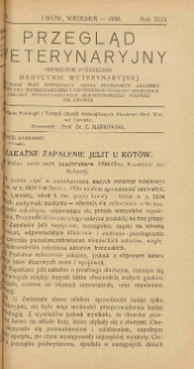 Przegląd Weterynaryjny : miesięcznik poświęcony medycynie weterynaryjnej : wychodzi przy współpracy grona profesorów Akademii Medycyny Weterynaryjnej i Lwowskiego Koła Zrzeszenia Lekarzy Weterynaryjnych Rzeczypospolitej Polskiej we Lwowie, 1936 R. 49, nr 9