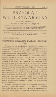 Przegląd Weterynaryjny : miesięcznik poświęcony naukom weterynaryjnym : wychodzi przy współpracy grona profesorów Akademii Medycyny Weterynaryjnej i Lwowskiego Oddziału Zrzeszenia Lekarzy Weterynaryjnych Rzeczypospolitej Polskiej we Lwowie, 1937 R. 52, nr 4