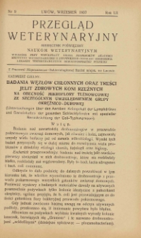 Przegląd Weterynaryjny : miesięcznik poświęcony naukom weterynaryjnym : wychodzi przy współpracy grona profesorów Akademii Medycyny Weterynaryjnej i Lwowskiego Oddziału Zrzeszenia Lekarzy Weterynaryjnych Rzeczypospolitej Polskiej we Lwowie, 1937 R. 52, nr 9