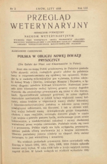 Przegląd Weterynaryjny : miesięcznik poświęcony naukom weterynaryjnym : wychodzi przy współpracy grona profesorów Akademii Medycyny Weterynaryjnej i Lwowskiego Oddziału Zrzeszenia Lekarzy Weterynaryjnych Rzeczypospolitej Polskiej we Lwowie, 1938 R. 53, nr 2