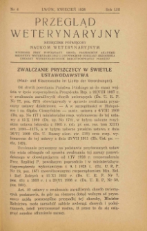 Przegląd Weterynaryjny : miesięcznik poświęcony naukom weterynaryjnym : wychodzi przy współpracy grona profesorów Akademii Medycyny Weterynaryjnej i Lwowskiego Oddziału Zrzeszenia Lekarzy Weterynaryjnych Rzeczypospolitej Polskiej we Lwowie, 1938 R. 53, nr 4