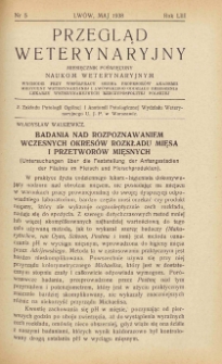 Przegląd Weterynaryjny : miesięcznik poświęcony naukom weterynaryjnym : wychodzi przy współpracy grona profesorów Akademii Medycyny Weterynaryjnej i Lwowskiego Oddziału Zrzeszenia Lekarzy Weterynaryjnych Rzeczypospolitej Polskiej we Lwowie, 1938 R. 53, nr 5