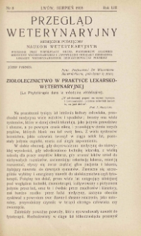 Przegląd Weterynaryjny : miesięcznik poświęcony naukom weterynaryjnym : wychodzi przy współpracy grona profesorów Akademii Medycyny Weterynaryjnej i Lwowskiego Oddziału Zrzeszenia Lekarzy Weterynaryjnych Rzeczypospolitej Polskiej we Lwowie, 1938 R. 53, nr 8