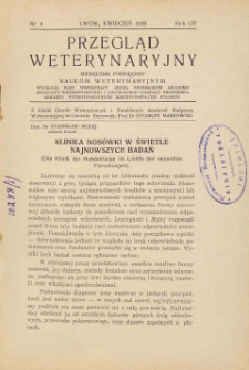 Przegląd Weterynaryjny : miesięcznik poświęcony naukom weterynaryjnym : wychodzi przy współpracy grona profesorów Akademii Medycyny Weterynaryjnej i Lwowskiego Oddziału Zrzeszenia Lekarzy Weterynaryjnych Rzeczypospolitej Polskiej we Lwowie, 1939 R. 54, nr 4