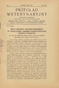 Przegląd Weterynaryjny : miesięcznik poświęcony naukom weterynaryjnym : wychodzi przy współpracy grona profesorów Akademii Medycyny Weterynaryjnej i Lwowskiego Oddziału Zrzeszenia Lekarzy Weterynaryjnych Rzeczypospolitej Polskiej we Lwowie, 1939 R. 54, nr 5