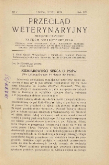 Przegląd Weterynaryjny : miesięcznik poświęcony naukom weterynaryjnym : wychodzi przy współpracy grona profesorów Akademii Medycyny Weterynaryjnej i Lwowskiego Oddziału Zrzeszenia Lekarzy Weterynaryjnych Rzeczypospolitej Polskiej we Lwowie, 1939 R. 54, nr 7