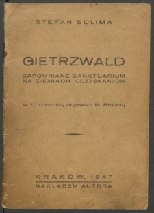 Gietrzwałd : zapomniane sanktuarium na Ziemiach Odzyskanych