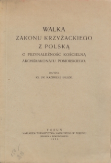 Walka zakonu krzyżackiego z Polską o przynależność kościelną archidiakonatu pomorskiego