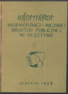 Informator Wojewódzkiej i Miejskiej Biblioteki Publicznej w Olsztynie, 1958, nr 3