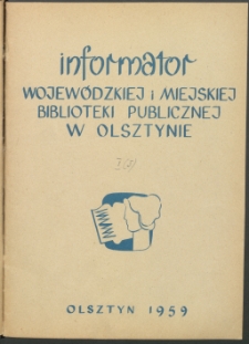 Informator Wojewódzkiej i Miejskiej Biblioteki Publicznej w Olsztynie, 1959, nr 1