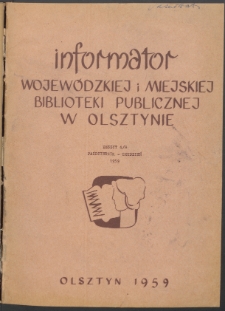 Informator Wojewódzkiej i Miejskiej Biblioteki Publicznej w Olsztynie, 1959, z. 4