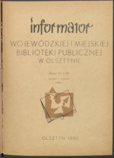 Informator Wojewódzkiej i Miejskiej Biblioteki Publicznej w Olsztynie, 1960, z. 1