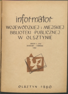 Informator Wojewódzkiej i Miejskiej Biblioteki Publicznej w Olsztynie, 1960, z. 2