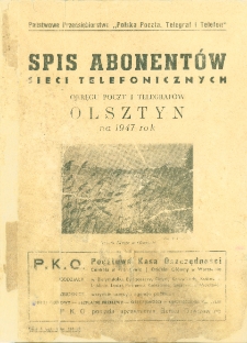 Spis abonentów sieci telefonicznych okręgu poczt i telegrafów: Olsztyn na 1947 rok